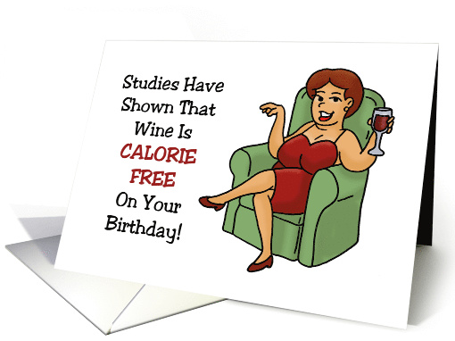 Humorous Birthday Card Studies Have Shown That Wine Is... (1620806)