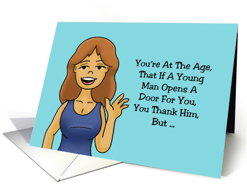 Humorous Birthday Card You're At That Age If A Young Man... (1621170)