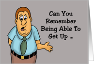 Humorous Getting Older Birthday Card Get Up Without Sound Effects card