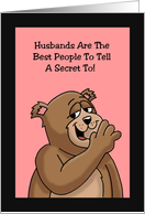 Hi, Hello Card With Cartoon Bear Husband Are Best To Tell Secrets To card