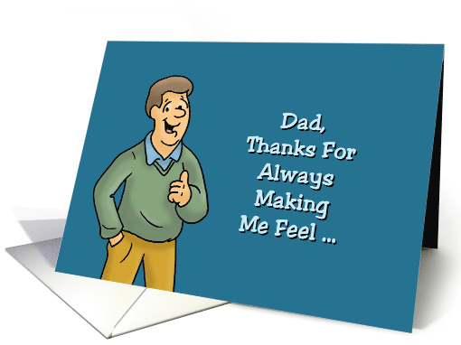 Father's Birthday Card Thanks For Always Making Me Feel Planned card