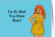 Humorous Birthday Card I’m So Glad You Were Born Boring Without You card