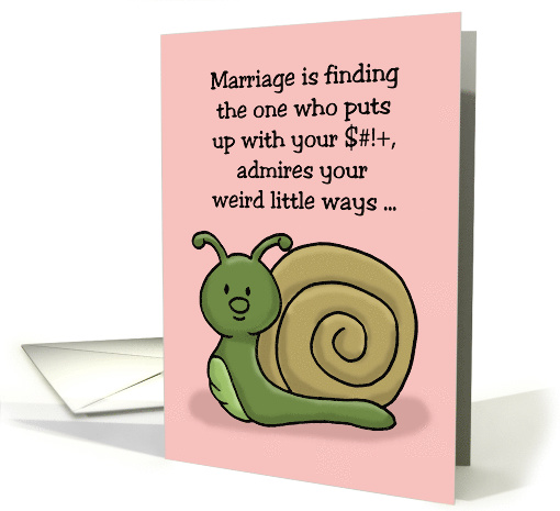 Humorous Anniversary With Cartoon Snail Marriage Is... (1622868)