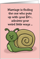 Humorous Anniversary With Cartoon Snail Marriage Is Finding The One card
