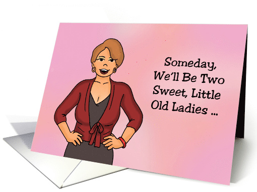 Humorous Friend Birthday Card We'll Be Two Sweet, Little... (1623086)