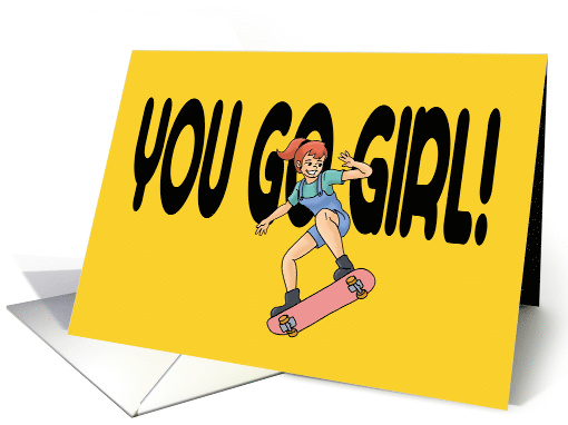 Birthday Card For Daughter With Girl Skateboarder You Go Girl card