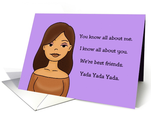 Humorous Birthday Card For Best Friend You Know All About Me card