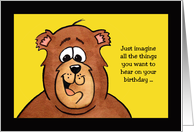 Humorous Birthday Card Just Imagine All The Things You Want To Hear card