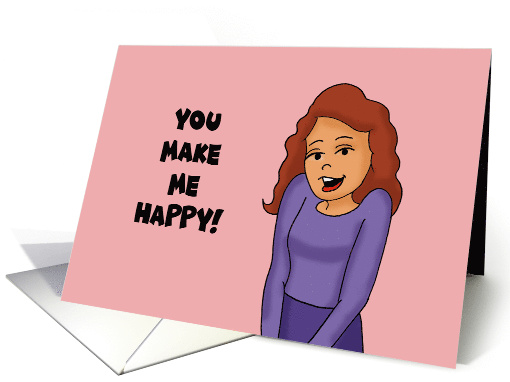 Love, Romance Card You Make Me Happy More Than I Imagined card