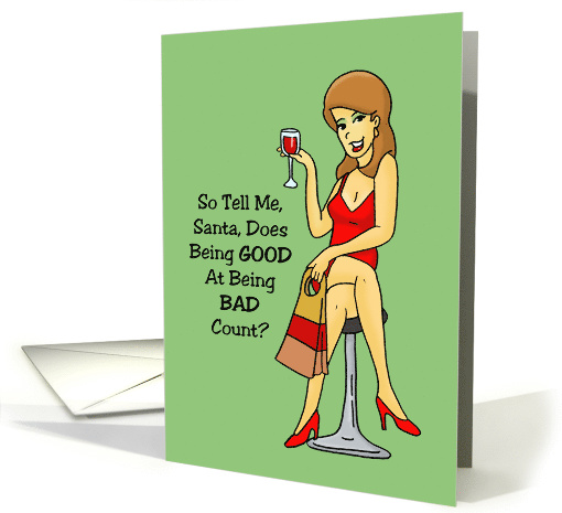 Humorous Christmas Card Does Being Good At Being Bad Count? card
