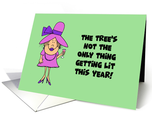 Humorous Blank Card The Tree's Not The Only Thing Getting Lit card
