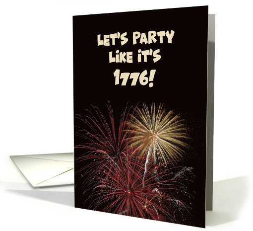 4th Of July Card With Fireworks Let's Party Like It's 1776! card