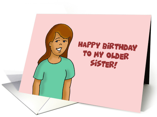 Birthday Card For Older Sister Even Though You Told Me I... (1626200)