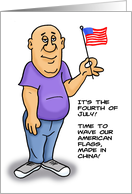 Fourth Of July Card With Cartoon Man Holding A Flag Made In China card