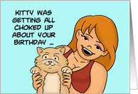Humorous Birthday Card Kitty Was All Choked Up About Your Birthday card