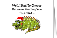 Humorous Christmas Card With Iguana Choose Between This Card
