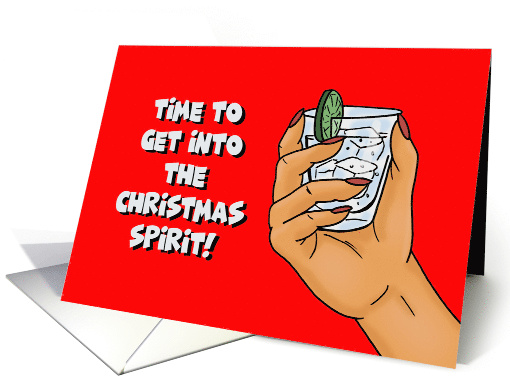 Humorous Christmas Card Time To Get Into The Christmas Spirit Gin card