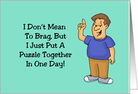 Humorous Hi, Hello Card Put Together A Puzzle In One Day card
