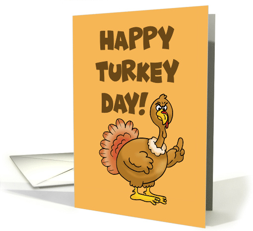 Humorous Thanksgiving Card With Cartoon Turkey Giving The Bird card