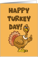 Humorous Thanksgiving Card With Cartoon Turkey Giving The Bird card