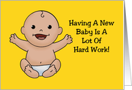 Humorous Congratulations On New Baby Card A Lot Of Hard Work card