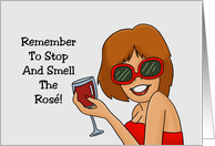 Humorous Birthday Card Remember To Stop And Smell The Rose card