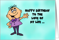 Humorous Birthday For Wife To The Love Of My Life And Pain In My Ass card
