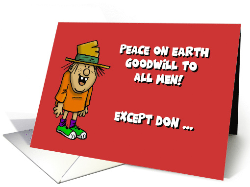 Adult Christmas Peace On Earth Goodwill To All Men Except Don card