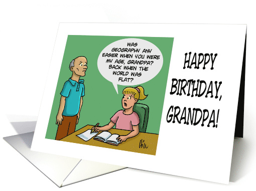 Humorous Birthday For Grandfather Back When The World Was Flat card