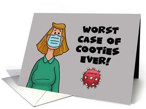 Covid-19 Card Cartoon Woman In Mask Worse Case Of Cooties Ever card
