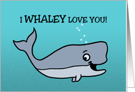 Cute Love, Romance Card With Cartoon Whale I Whaley Love You card