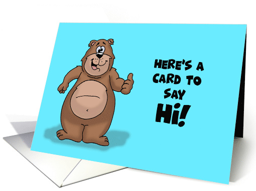 Humorous Hello Card I Don't Have To Put On Pants And Come... (1633804)