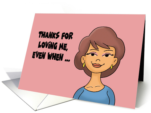 Adult Anniversary For Spouse Woman Loving Me When I'm A Bitch card