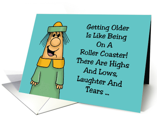 Getting Older Birthday Getting Older Is Like Being On A... (1634506)