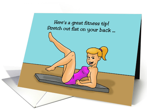 Humorous Birthday Card Here's A Great Fitness Tip card (1634508)