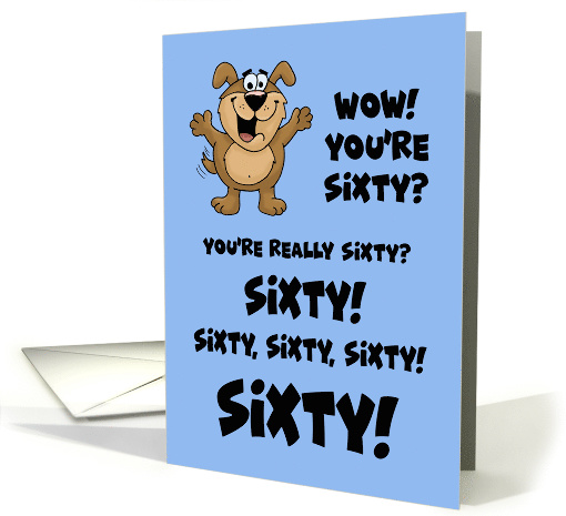 Humorous 60th Birthday With Happy Cartoon Dog Wow! You're Sixty? card