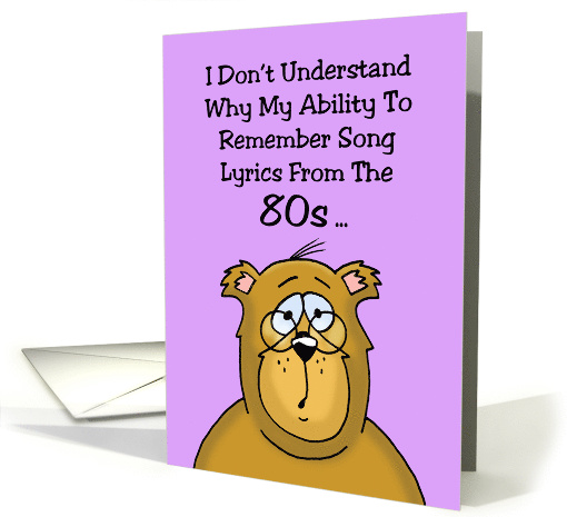 Humorous Friendship Card My Ability To Remember 80s Song Lyrics card