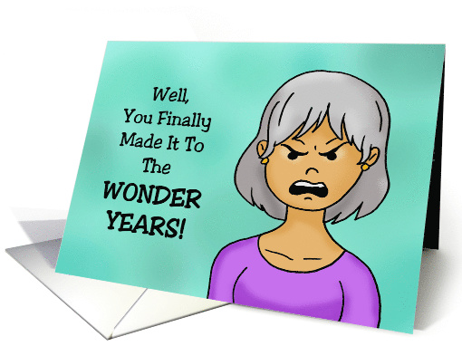 Getting Older Birthday You've Finally Reached The Wonder Years card