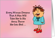 Friendship Card Every Woman Dreams A Man Will Take Her card