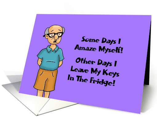Getting Older Birthday Card Some Days I Amaze Myself Other Days card