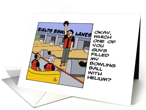 Bowling League Day Card Who Filled My Bowling Ball With Helium card