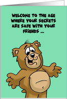 Getting Older Birthday The Age Where Your Secrets Are Safe With Friend card