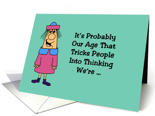 Birthday Our Age Tricks People Into Thinking We're... (1636130)