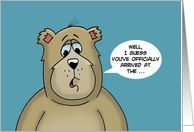 Humorous Bear Getting Older Birthday You Look Good For Your Years Age card