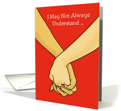 Friendship I May Not Always Understand But I'll Always... (1636718)