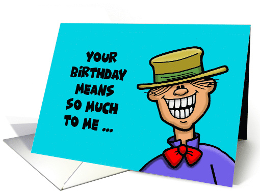 Humorous Covid-19 Birthday Card Your Birthday Means So Much To Me card
