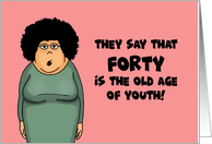 Humorous 50th Birthday They Say That Forty Is The Old Age Of Youth card
