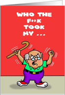 Adult Getting Older Birthday Who The F**k Took My card
