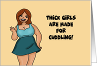 Encouragement Thick Girls Are Made For Cuddling Believe In Yourself card