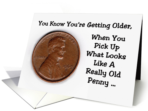 Humorous Getting Older Birthday What Looks Like A Really... (1640222)
